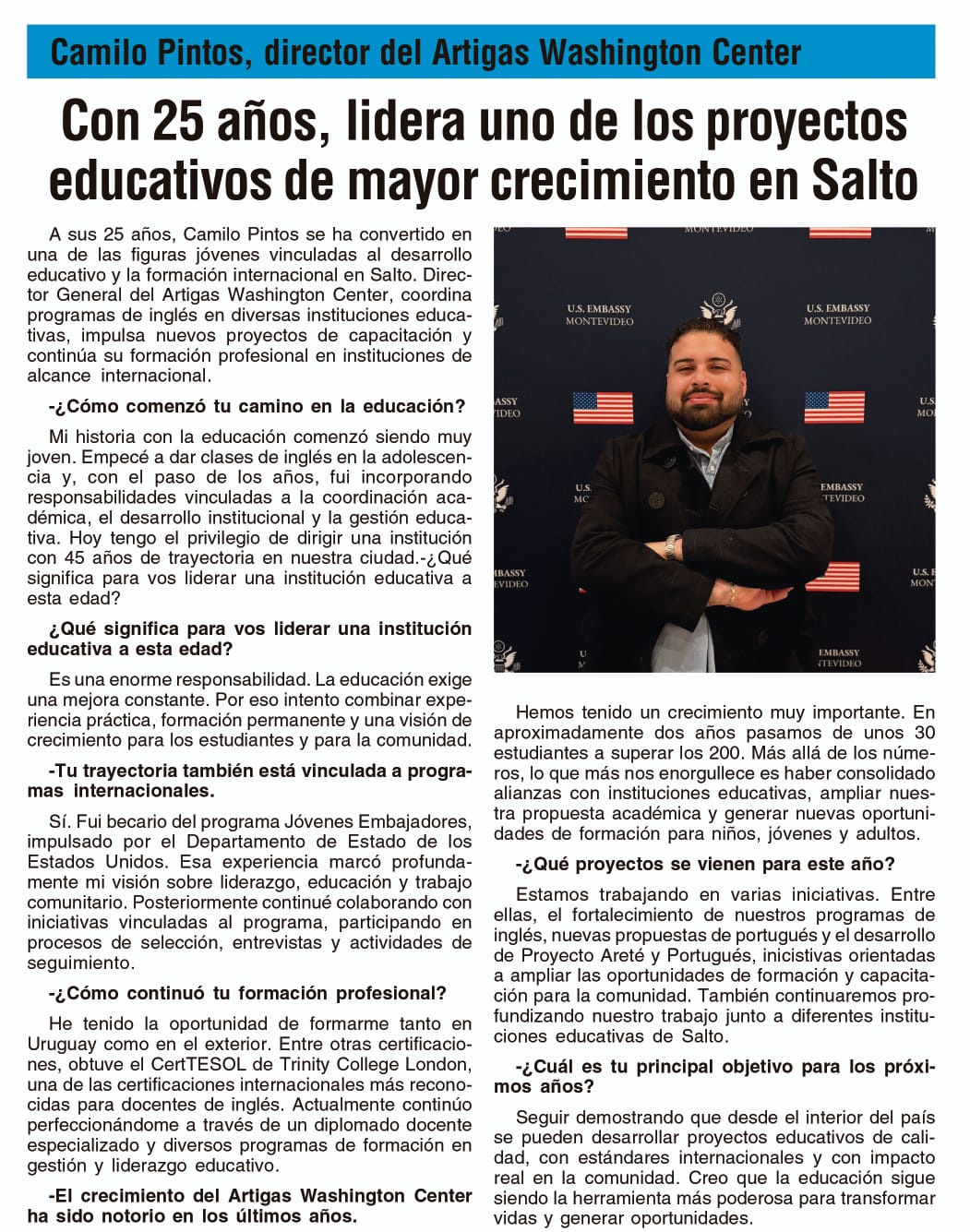 Camilo Pintos, director del Artigas Washington Center Con 25 años, lidera uno de los proyectos educativos de mavor crecimiento en Salto